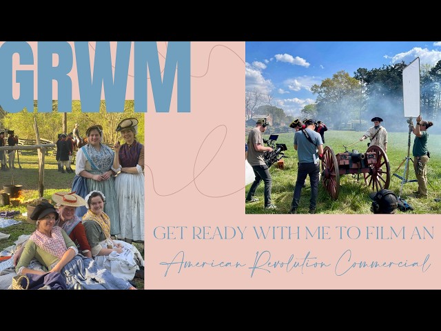GRWM: Getting Ready to Film an American Revolution Commercial | Behind the Scenes