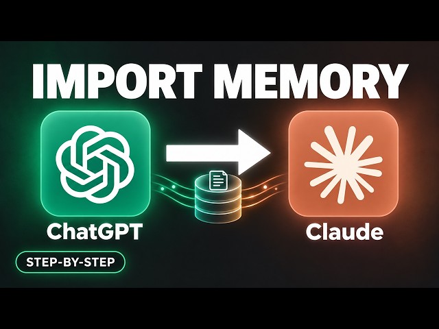 How to Import ChatGPT Memory into Claude | Step-by-Step Guide
