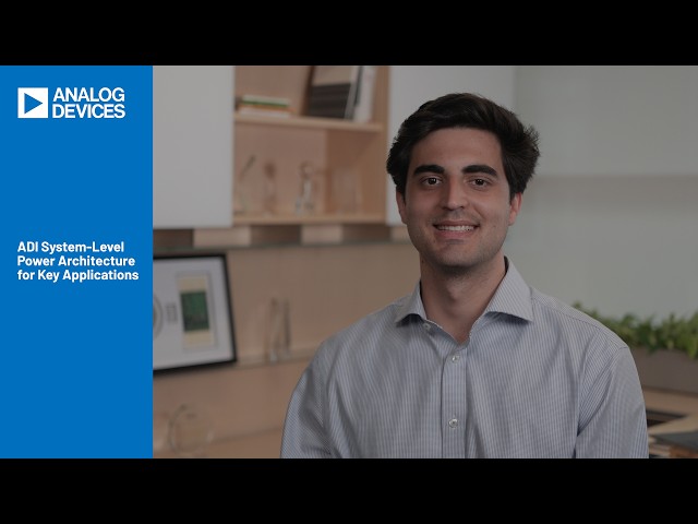 ADI System-Level Power Architecture for Key Applications