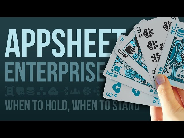 AppSheet Enterprise: Part 1: What comes with Enterprise?