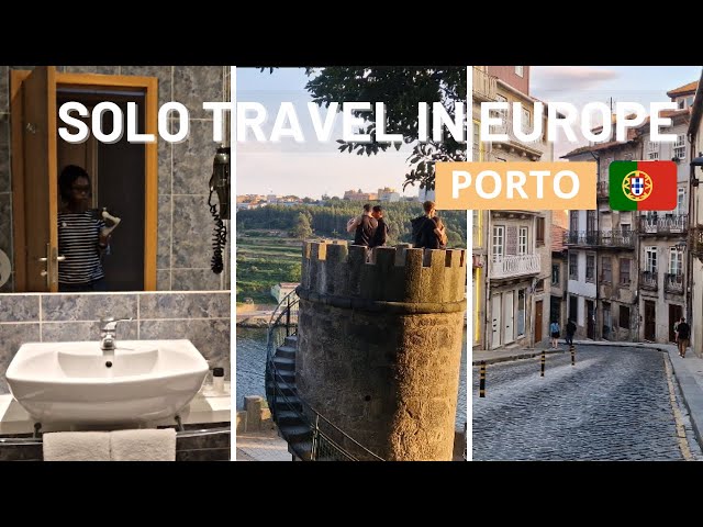 Solo Female Travel in Europe : Welcome to Porto (Portugal) - part 3