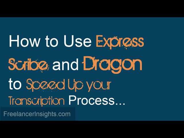 How to Use Express Scribe and Dragon to Speed Up your Transcription Process