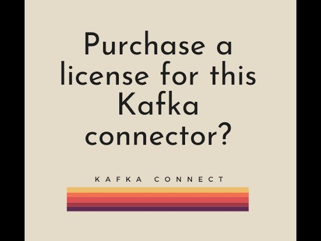 Kafka Connect License requires purchase or not?