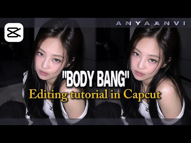 "BODY BANG" EDITING TUTORIAL IN CAPCUT || EASY TUTORIAL FOR BEGINNERS 🔥