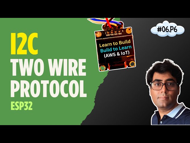 I2C - Two Wire Protocol | Micropython Machine Module - Learn #aws & #iot
