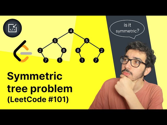 Is this tree symmetric? (Symmetric tree problem - LeetCode .101) - Inside code