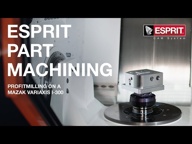 ESPRIT ProfitMilling® on a Mazak Variaxis i-300