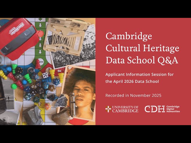 Cambridge Cultural Heritage Data School April 2026 Virtual Information Session