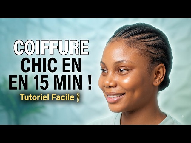COIFFURE CHIC EN 15 MIN ! | EASY COIFFURE