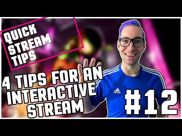 4 AMAZING tips to make your stream more INTERACTIVE | Quick Stream Tips