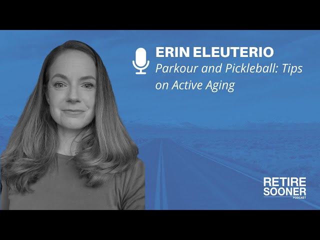 Parkour and Pickleball: Tips on Active Aging with Erin Eleuterio