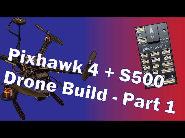 Pixhawk 4 Flight Controller ULTIMATE Tutorial | Pixhawk 4 + S500 Drone Build Tutorial | Part 1