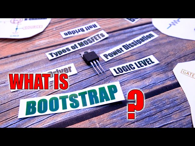 MOSFETs Drivers and Bootstrap - Types, Logic Level and More