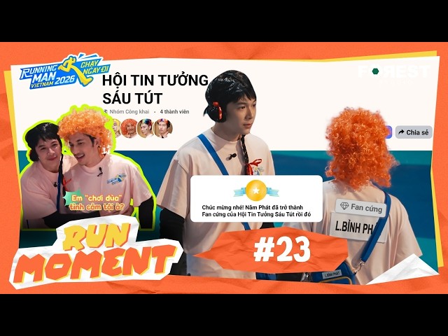 RUN MOMENT #23: Năm Phát - fan cứng của Hội Tin Tưởng Sáu Tút, và cái kết bị "CHƠI ĐÙA TÌNH CẢM"