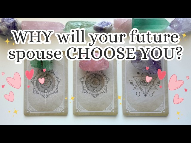 💖 WHY will your future spouse CHOOSE YOU? 💍💝👩‍❤️‍👨 Pick-a-card tarot reading