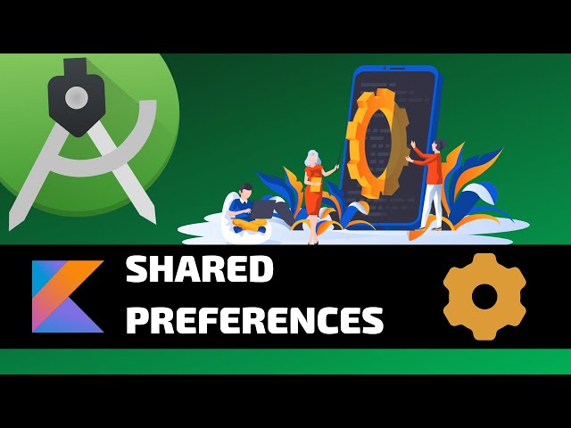 SAVING DATA IN SHARED PREFERENCES - Android Fundamentals