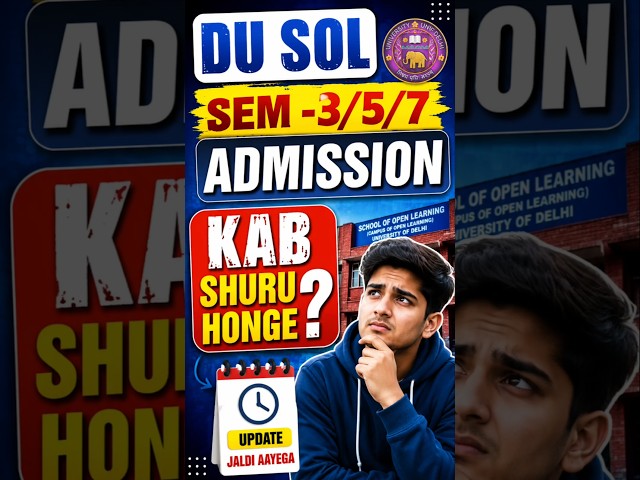 DU SOL 3RD 5TH 7TH SEMESTER ADMISSION UPDATE 2026 #DUSOL