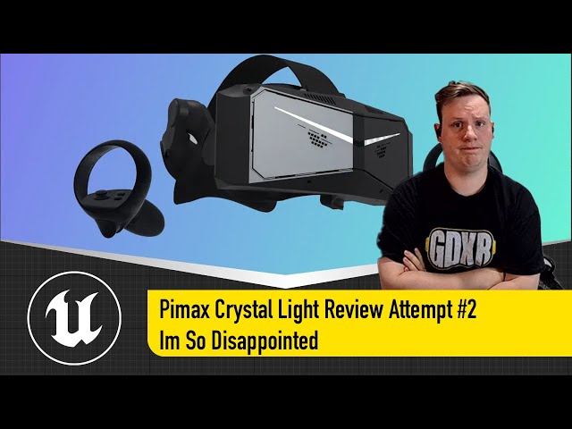 Pimax Crystal Light Review Attempt #2 - Im So Disapointed