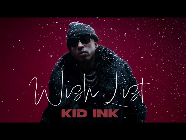 Kid Ink - Wish List [Holiday Pack]