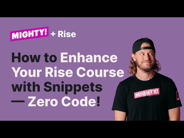 How to Enhance Your Rise Course with Snippets — Zero Code!