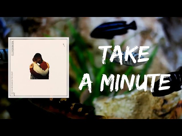 Elderbrook - Take A Minute (Lyrics)