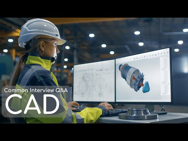 30+ CAD Interview Questions & Answers | Mechanical Engineering Interview | Computer-Aided Design