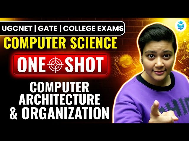 Computer Architecture & Organization One Shot Marathon | UGC NET Computer Science | CS by Aditi Mam