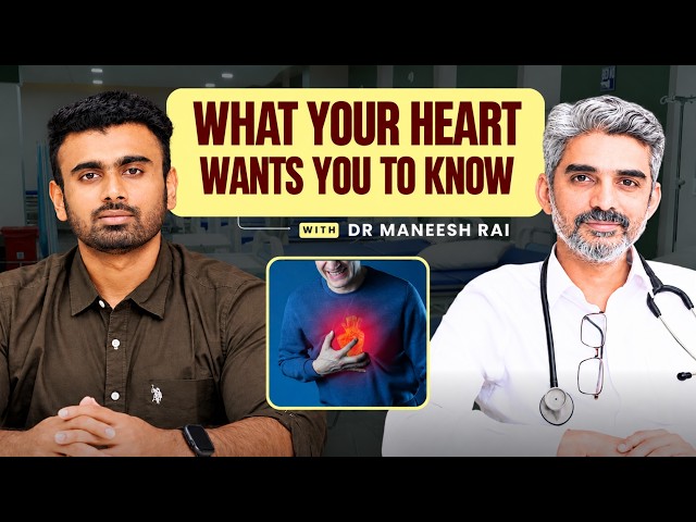 Everything You Need to Know About Heart Health ft. Dr. Maneesh Rai