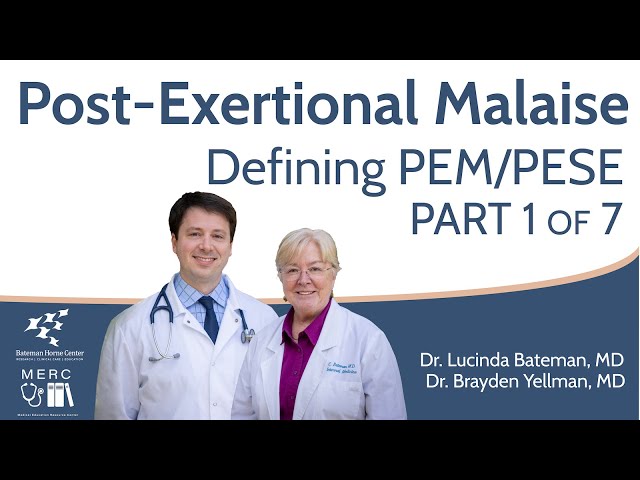 Post-Exertional Malaise: Defining PEM/PESE  / Video 1 of 7
