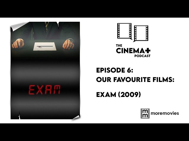 Exam (2009) Film Review - Cinema Plus Podcast