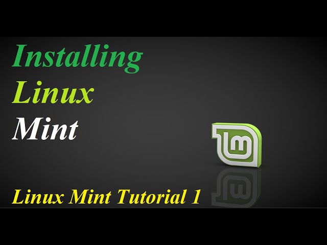 Linux Mint Tutorial-1 :Installing Linux Mint and open-vm-tools-desktop