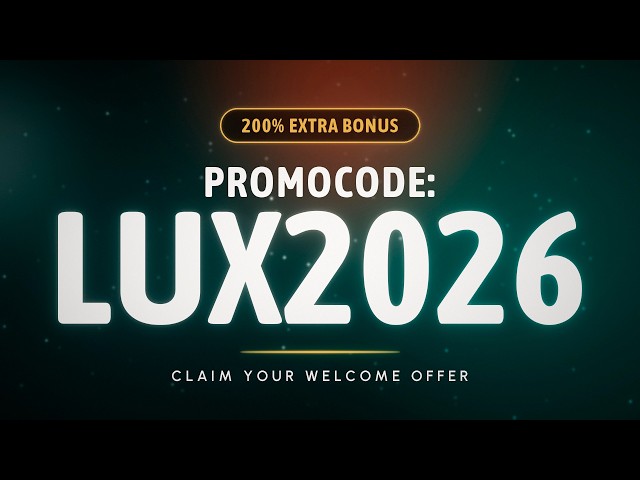 Stake Code - LUX2026 - Don't Miss Out Stake Welcome Offer 200%!