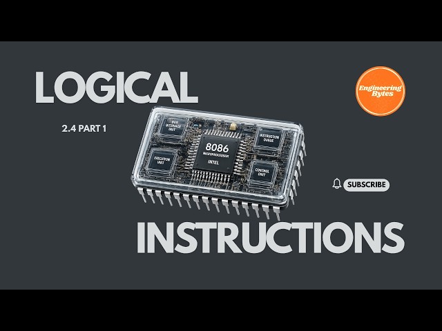 2.4.1 8086 AND & OR Instructions Explained | Logical Instructions with Examples | EngineeringBytes