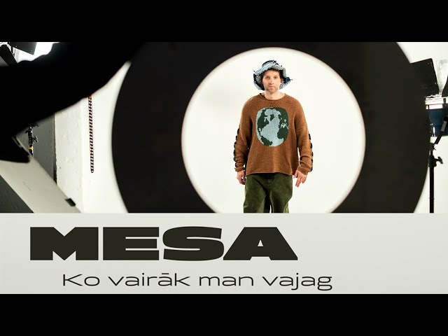 MESA "Ko vairāk man vajag"