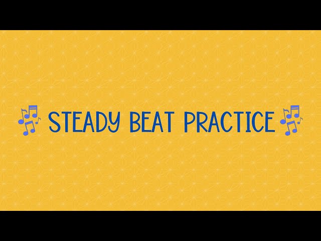 Steady Beat Practice