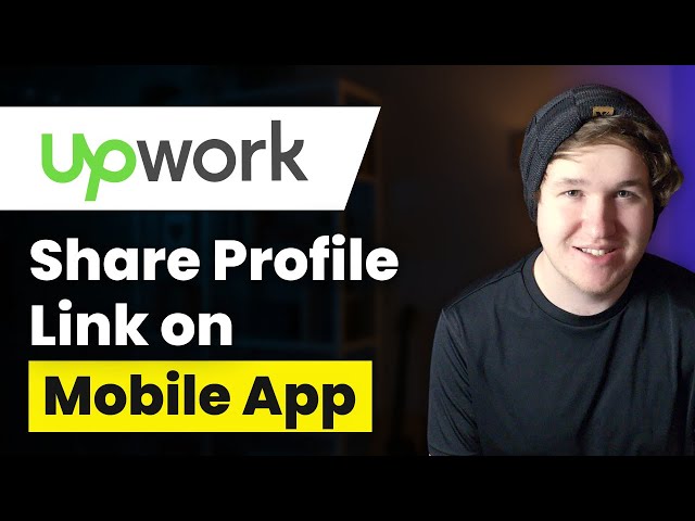 How To Share Upwork Profile Link From Mobile App (Quick And Easy)