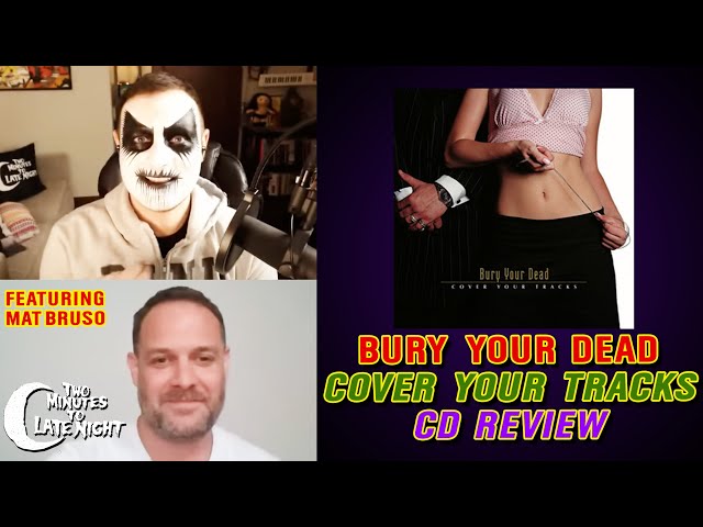 Bury Your Dead "Cover Your Tracks" CD Review W/ Mat Bruso (044)
