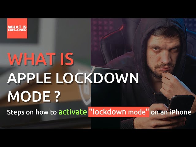 What is Apple Lockdown Mode? Steps on how to activate "lockdown mode" on an iPhone.