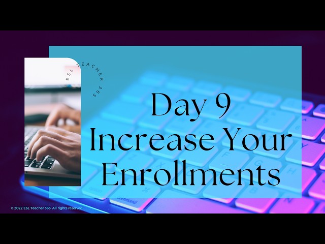 Increasing Online Teaching Enrollments (Teach Online in 10 Days)