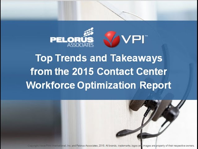 Call Center Workforce Optimization Trends & Tips | VPI & Pelorus Webinar