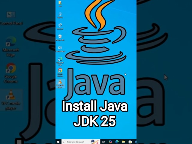 Install Java JDK 25 on Windows 10 with JAVA_HOME