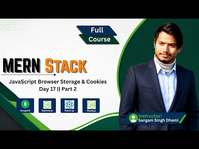JavaScript Browser Storage & Cookies | Day 17 (Part 2)
