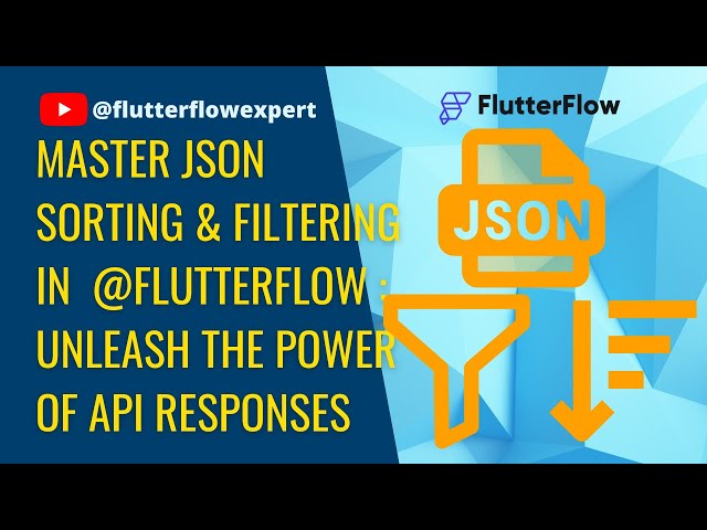 Master JSON Sorting & Filtering in @FlutterFlow: Unleash the Power of API Responses