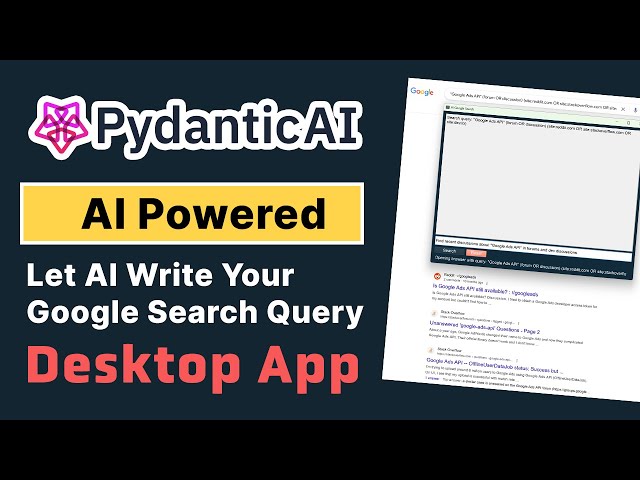 Let AI Write Your Google Search - Create An AI Google Search Query Desktop App With PydanticAI