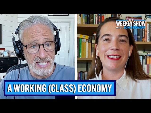 A Working (Class) Economy w/ Kathryn Anne Edwards | The Weekly Show with Jon Stewart