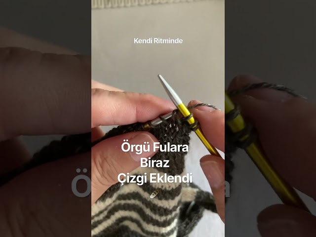 Üçgen Fulara Çizgiler Eklendi 🤍 | Örgü Günlükleri
