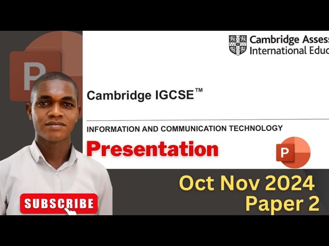 IGCSE ICT OCT/NOV 2024 PAPER 2 || PRESENTATION