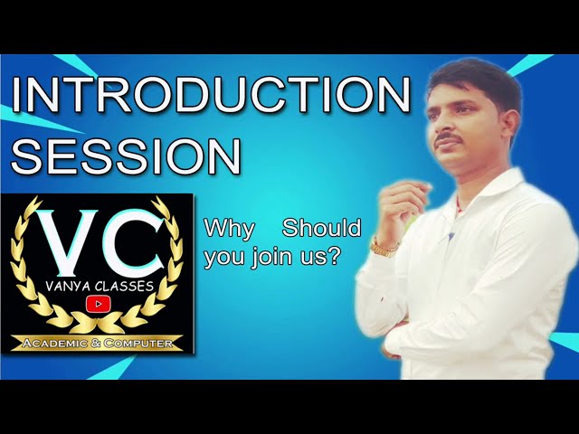 Vanya Classes Introduction Session.
