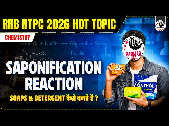 SAPONIFICATION REACTION | RRB NTPC 2026 HOT TOPIC | CHEMISTRY for SSC & RAILWAY EXAMS