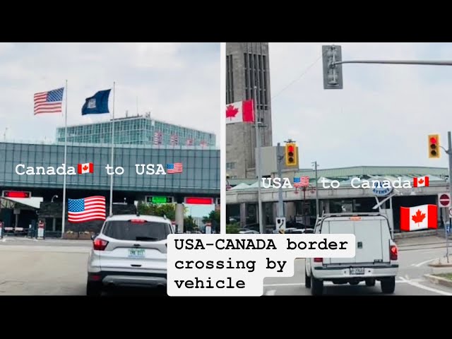 Canada to US Border Crossing through Niagara to Buffalo NY | Peace Bridge and Rainbow Bridge both